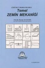 Temel Zemin Mekaniği Çözümlü Problemlerle