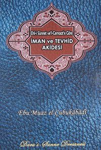Ehl-i Sünnet ve'l-Cemaat'e Göre İman ve Tevhid Akidesi