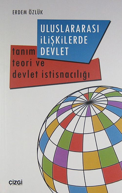 Uluslararası İlişkilerde Devlet & Tanım Teori ve Devlet İstisnacılığı