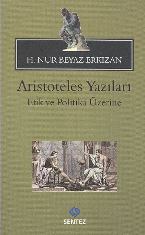 Aristoteles Yazıları & Etik ve Politika Üzerine