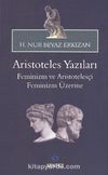 Aristoteles Yazıları & Feminizm ve Aristotelesçi Feminizm Üzerine