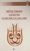 M&uuml;sl&uuml;man Gencin Sorumlulukları