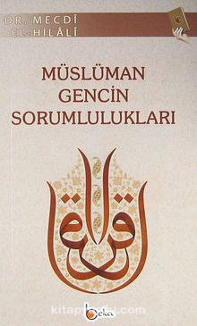 Müslüman Gencin Sorumlulukları - Dr. Mecdi El-Hilali