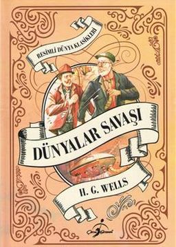 Dünyalar Savaşı / Resimli Dünya Klasikleri (Ciltli)