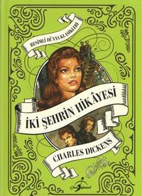 İki Şehrin Hikayesi / Resimli Dünya Klasikleri (Ciltli)