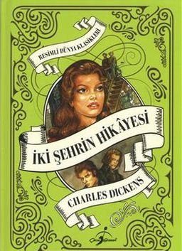 İki Şehrin Hikayesi / Resimli Dünya Klasikleri (Ciltli)