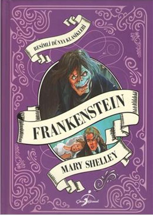 Frankenstein / Resimli Dünya Klasikleri (Ciltli)