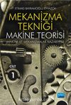 Mekanizma Tekniği & Makine Teorisi (Makine ve Mekanizmalar Nazariyesi) Cilt 1