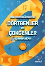 Özel Bilgilerle Destekli Dörtgenler ve Çokgenler Soru Bankası