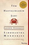 T&uuml;m Hastalıkların Şahı & Kanserin Biyografisi