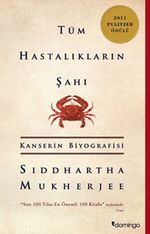 Tüm Hastalıkların Şahı & Kanserin Biyografisi