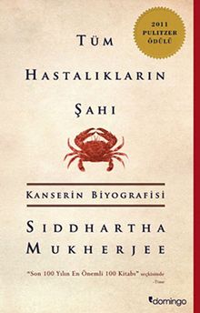 Tüm Hastalıkların Şahı & Kanserin Biyografisi