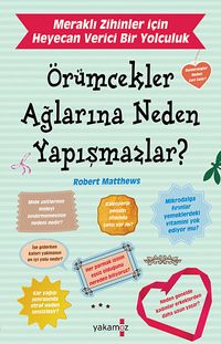 Örümcekler Ağlarına Neden Yapışmazlar?