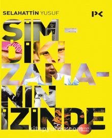 Şimdiki Zamanın İzinde - Selahattin Yusuf