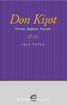 Don Kişot & Yorum, Bağlam, Kuram