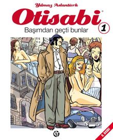 Otisabi 1 / Başımdan Geçti Bunlar - Yılmaz Aslantürk