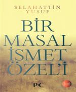 Bir Masal İsmet Özel'i