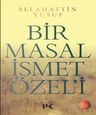 Bir Masal İsmet Özel'i