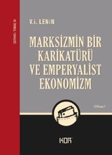 Marksizmin Bir Karikatürü ve Emperyalist Ekonomizm