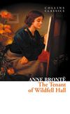 The Tenant of Wildfell Hall (Collins Classics)