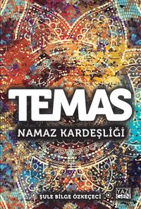 Temas & Namaz Kardeşliği