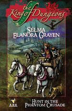 The King of Dungeons & Hunt In The Phantom Crusade