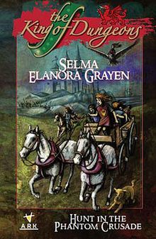 The King of Dungeons & Hunt In The Phantom Crusade