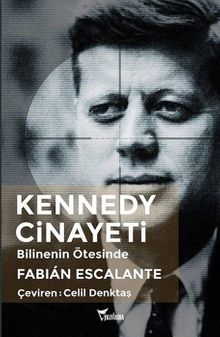 Kennedy Cinayeti & Bilinenin Ötesinde
