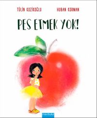 Pes Etmek Yok!
