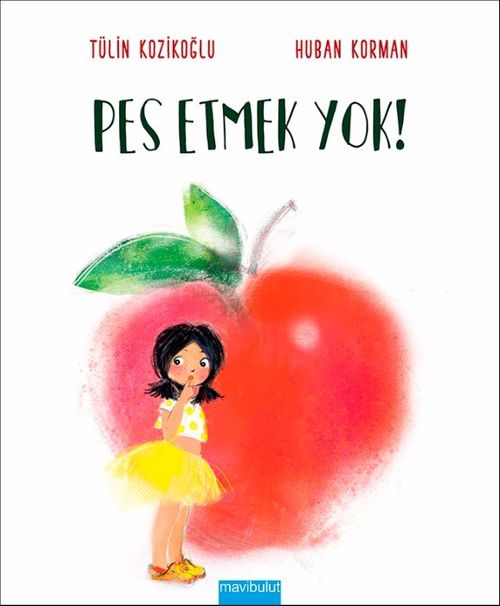 Pes Etmek Yok!