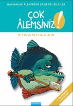 Çok Alemsiniz! / Piranhalar
