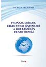 Finansal Krizler Erken Uyarı Sistemleri ve 2008 Krizi İçin TR-ABD Örneği