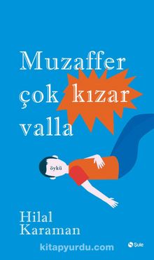Muzaffer Çok Kızar Valla - Hilal Karaman