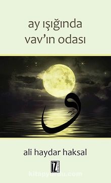 Ay Işığında Vav’ın Gölgesi - Ali Haydar Haksal