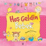 Hoş Geldin Bebek - Kız Güncesi 