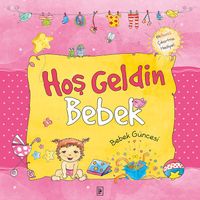Hoş Geldin Bebek - Kız Güncesi 