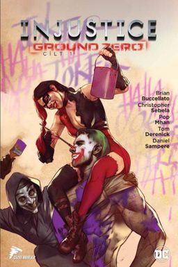 Injustice Ground Zero Cilt 1