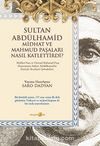 Sultan Abdülhamid Midhat ve Mahmut Paşaları Nasıl Katlettirdi?