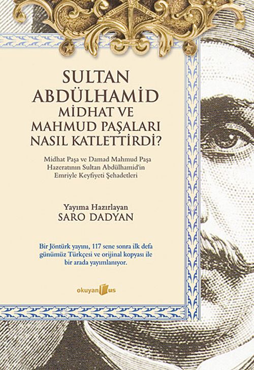 Sultan Abdülhamid Midhat ve Mahmut Paşaları Nasıl Katlettirdi?