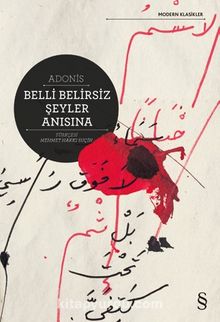 Belli Belirsiz Şeyler Anısına - Adonis