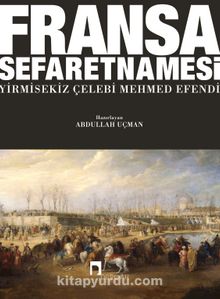 Fransa Sefaretnamesi - Yirmisekiz Çelebi Mehmed Efendi