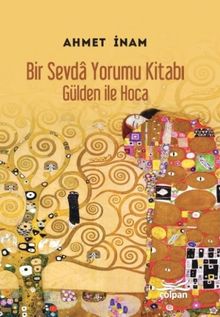 Bir Sevda Yorumu Kitabı & Gülden İle Hoca