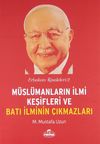M&uuml;sl&uuml;manların İlmi Keşifleri ve Batı İlminin &Ccedil;ıkmazları / Erbakan Risaleleri:2