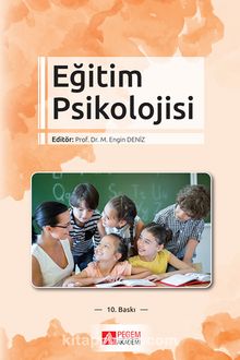 Eğitim Psikolojisİ (Edt. M. Engin Deniz) - Kolektif