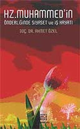 Hz. Muhammed'in Önderliğinde Siyaset ve İş Hayatı