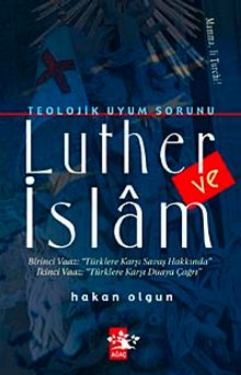 Teolojik Uyum Sorunu Luther ve İslam