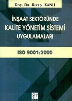 İnşaat Sektöründe Kalite Yönetim Sistemi Uygulamaları (ISO 9001:2000)