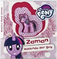 MLP Zaman Hakkında Her Şey