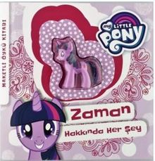 MLP Zaman Hakkında Her Şey