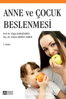 Anne ve Çocuk Beslenmesi / Prof. Dr. Nilgün Karaağaoğlu